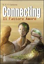 Connecting. Il fattore amore