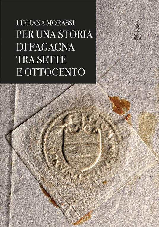 Luciana Morassi per una storia di Fagagna tra Sette e Ottocento - Luciana Morassi - copertina