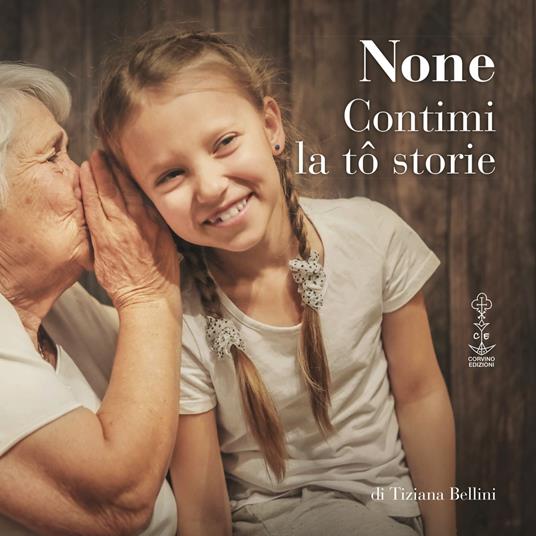 None Contimi la tô storie - Tiziana Bellini - copertina