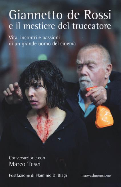 Giannetto De Rossi e il mestiere del truccatore - Marco Tesei - copertina