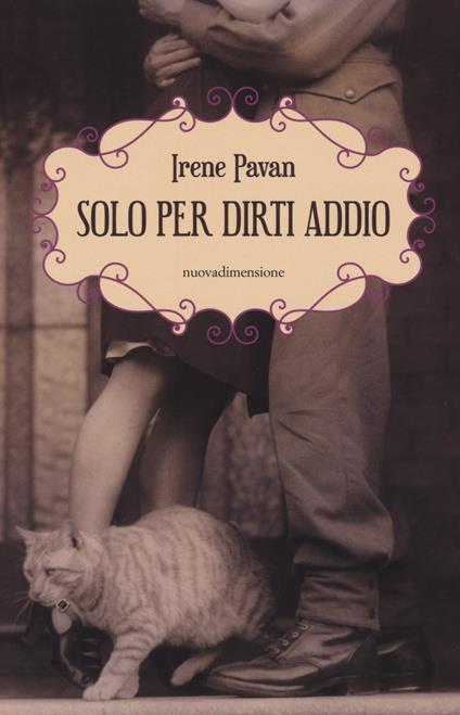 Solo per dirti addio - Irene Pavan - copertina