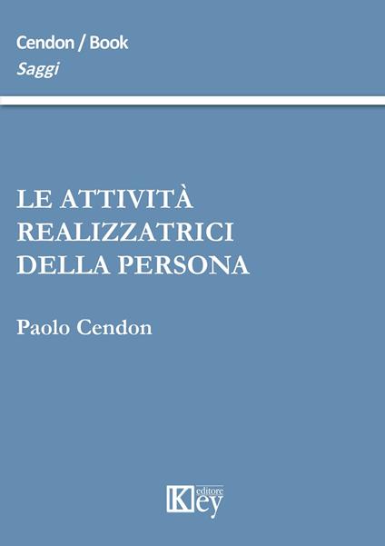 Le attività realizzatrici della persona - Paolo Cendon - copertina