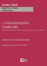 La negoziazione familiare nelle prime prassi applicative del tribunale di Roma