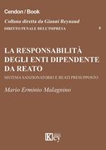 La responsabilità degli enti dipende da reato. Sistema sazionatorio e rati presupposto