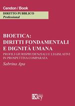 Bioetica: diritti fondamentali e dignità umana