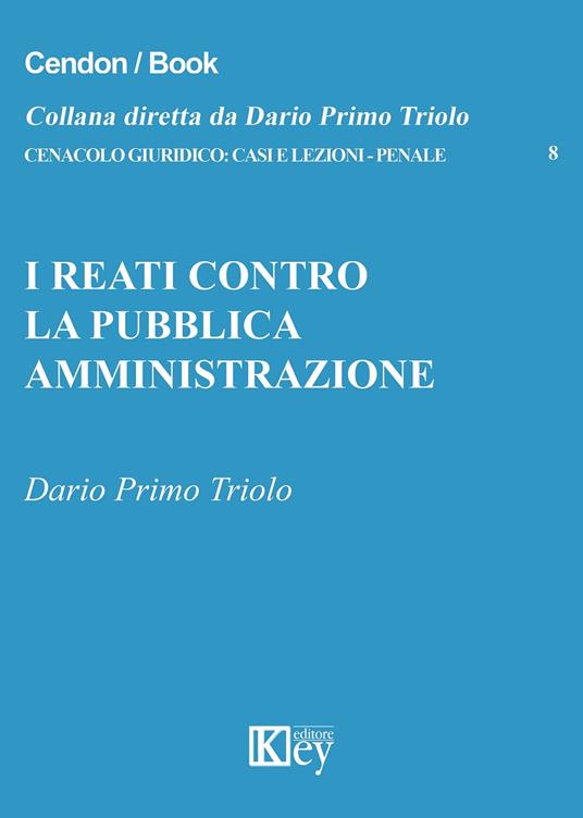I reati contro la pubblica amministrazione - Dario Primo Triolo - copertina