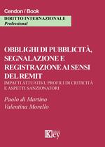 Obblighi di pubblicità, segnalazione e registrazione ai sensi del remit. Impatti attuativi, profili di criticità e aspetti sanzionatori