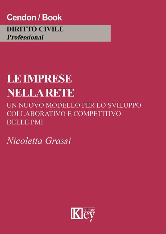 Le imprese nella rete. Un nuovo modello per lo sviluppo collaborativo e competitivo delle PMI - Nicoletta Grassi - copertina