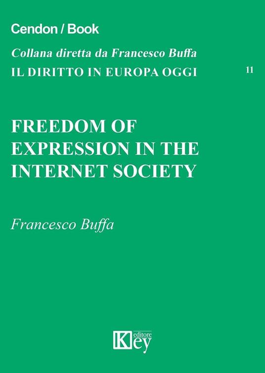 Freedom of expression in the internet society - Francesco Buffa - copertina