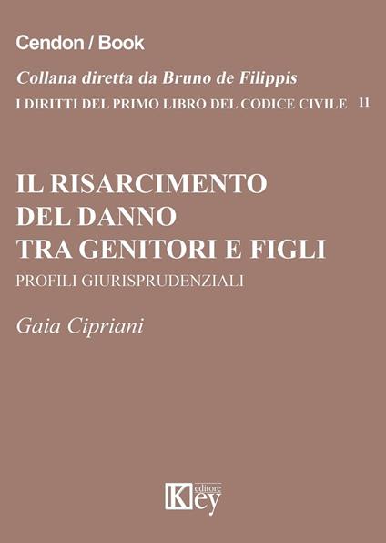 Il risarcimento del danno tra genitori e figli - Gaia Cipriani - ebook