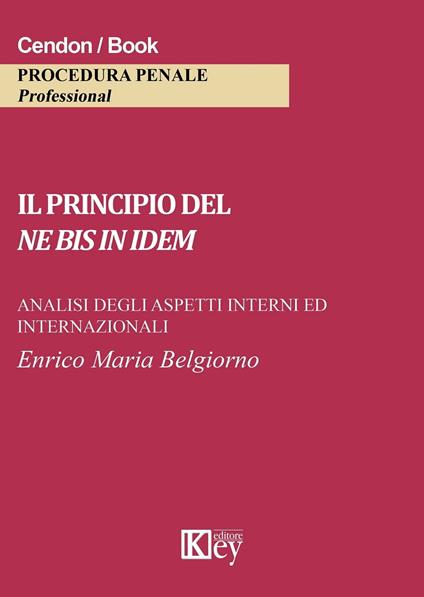 Il principio del ne bis in idem - Enrico Maria Belgiorno - ebook