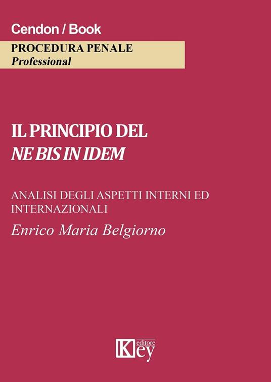 Il principio del ne bis in idem - Enrico Maria Belgiorno - ebook