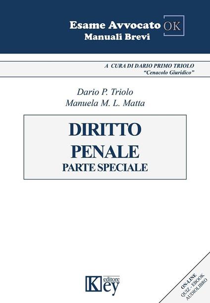 Dirito penale. Parte speciale - Dario Primo Triolo,Manuela Maria Lina Matta - copertina