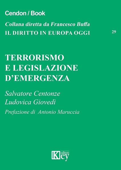 Terrorismo e legislazione d'emergenza - Salvatore Centonze,Ludovica Giovedì - copertina