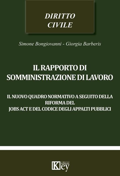 Il rapporto di somministrazione lavoro - Barberis Giorgia,Bongiovanni Simone - ebook