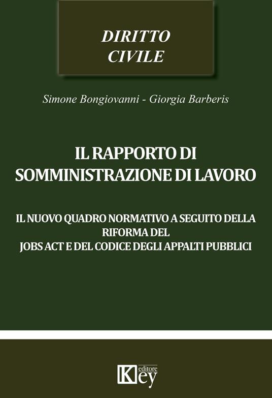 Il rapporto di somministrazione lavoro - Barberis Giorgia,Bongiovanni Simone - ebook