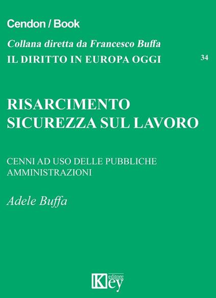 Risarcimento. Sicurezza sul lavoro - Adele Buffa - copertina