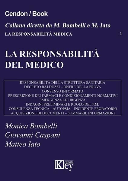 Le responsabilità del medico - Monica Bombelli,Giovanni Caspani,Matteo Iato - copertina