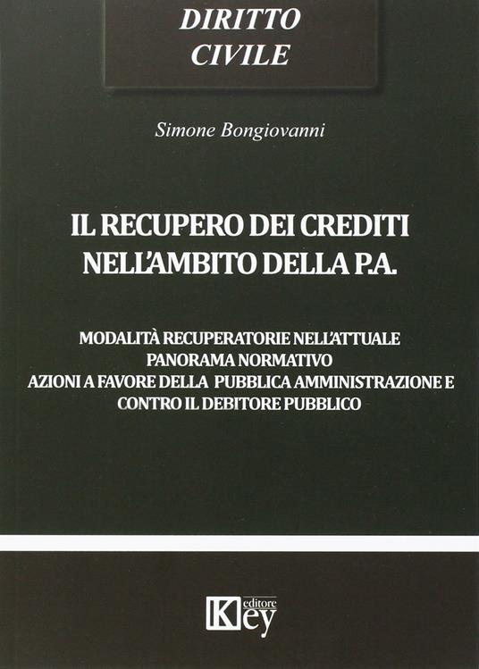 Il recupero dei crediti nell'ambito della P.A. - Simone Bongiovanni - copertina