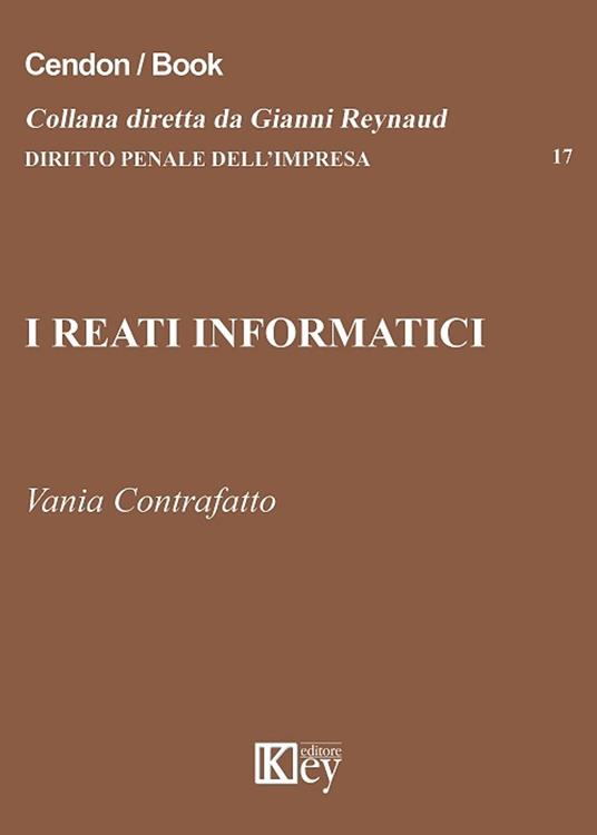 Reati informatici - Vania Contrafatto - ebook