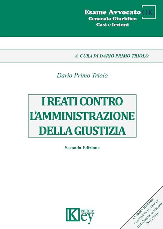 I reati contro l’amministrazione della giustizia - Dario Primo Triolo - ebook