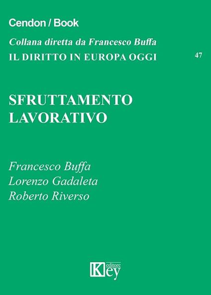 SFRUTTAMENTO LAVORATIVO - Francesco Buffa,Lorenzo Gadaleta,Roberto Riverso - ebook
