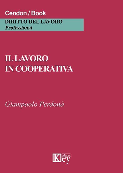 Il lavoro in cooperativa - Giampaolo Perdonà - copertina