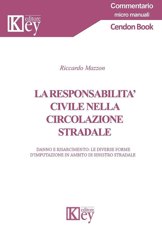 La responsabilità civile nella circolazione stradale - Riccardo Mazzon - ebook