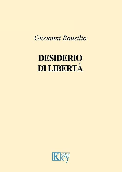 Desiderio di libertà - Giovanni Bausilio - copertina
