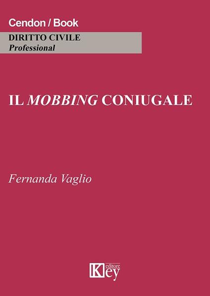 Il mobbing coniugale - Fernanda Vaglio - copertina