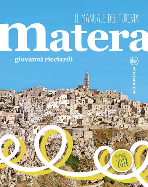 Matera. Il manuale del turista. Con Contenuto digitale per accesso online - Giovanni Ricciardi - copertina