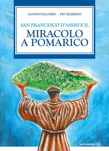 San Francesco d'Assisi e il miracolo di Pomarico - Giovanni Palumbo - copertina