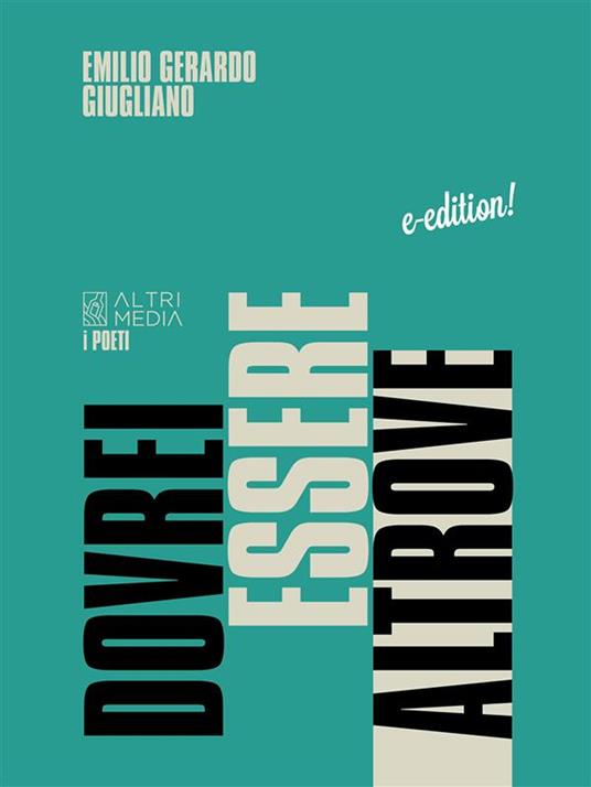 Dovrei essere altrove - Emilio Gerardo Giugliano - ebook