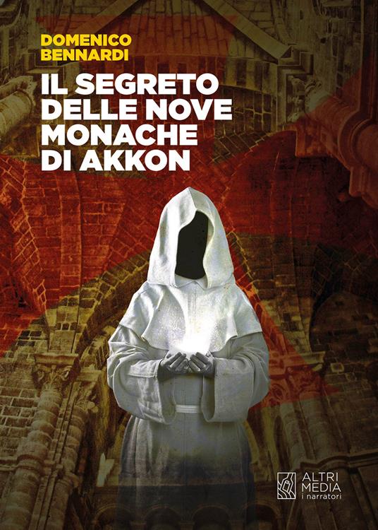 Il segreto delle nove monache di Akkon - Domenico Bennardi - copertina