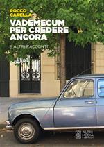 Vademecum per credere ancora - e altri racconti