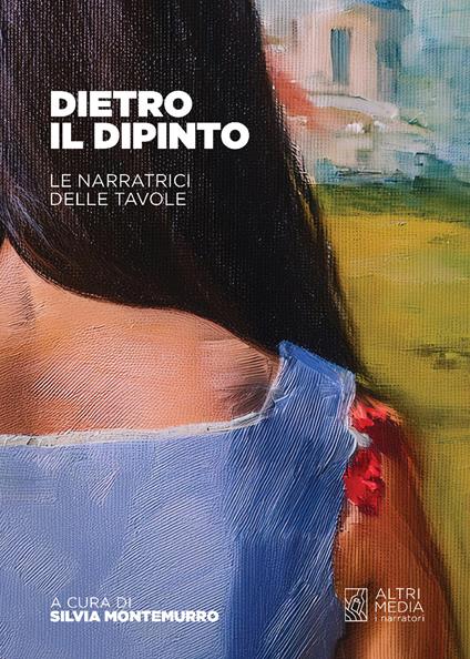 Dietro il dipinto. Le narratrici delle tavole - copertina