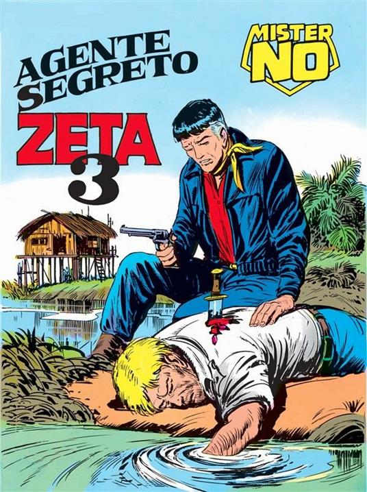 Mister No. Agente segreto Zeta 3 - Franco Bignotti,Franco Donatelli,Guido Nolitta - ebook