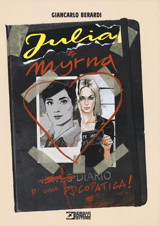 Diario di una psicopatica! Julia & Myrna - Giancarlo Berardi - copertina