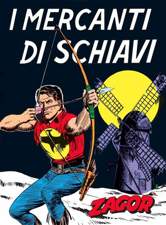 Zagor. I mercanti di schiavi - Gianluigi Bonelli,Gallieno Ferri,Guido Nolitta - ebook