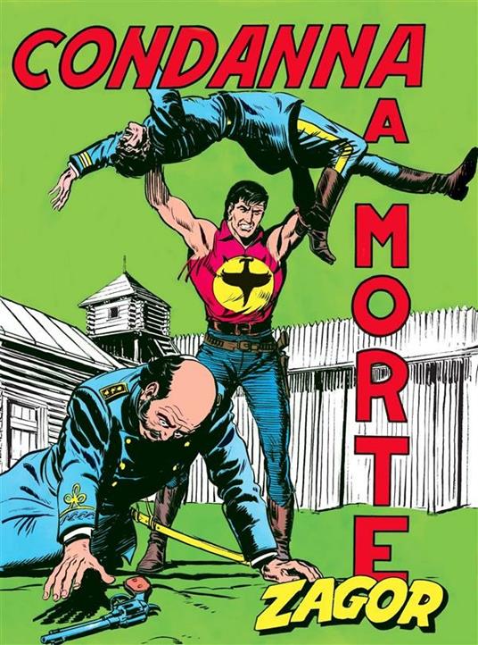 Zagor. Condanna a morte - Mario Cubbino,Gallieno Ferri,Guido Nolitta - ebook