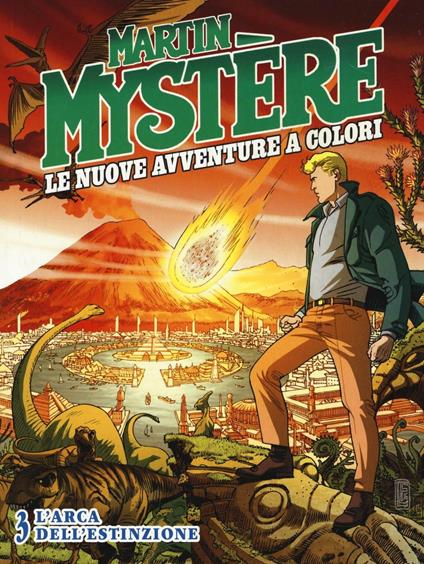 Martin Mystère. Le nuove avventure a colori. Vol. 3: L' arca dell'estinzione - I "Mysteriani" - copertina