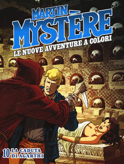 Martin Mystère. Le nuove avventure a colori. Vol. 10: La caduta di Agarthi - I "Mysteriani" - copertina