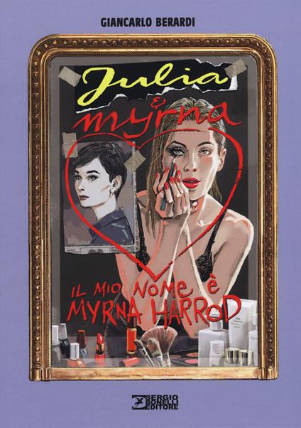 Il mio nome è Myrna Harrod. Julia & Myrna - Giancarlo Berardi - copertina