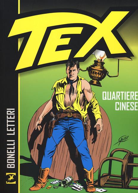 Tex. Quartiere cinese - Gianluigi Bonelli,Guglielmo Letteri - copertina