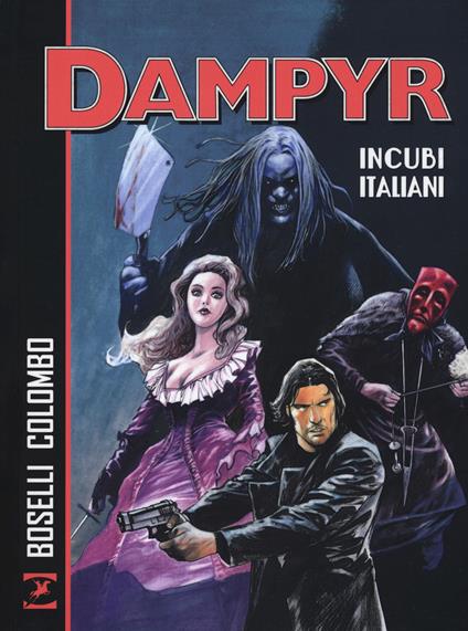 Incubi italiani. Dampyr - Mauro Boselli,Maurizio Colombo - copertina