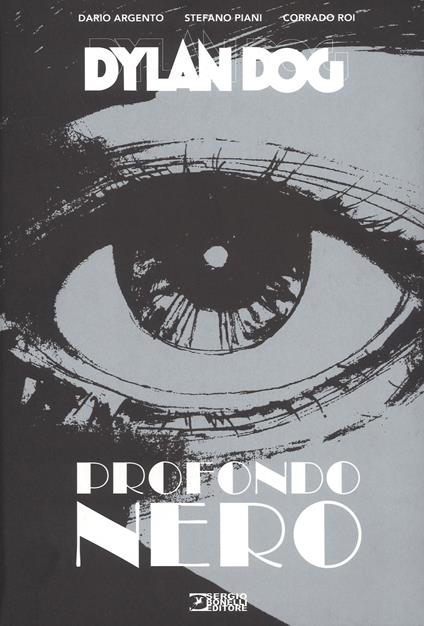Dylan Dog. Profondo nero - Dario Argento,Stefano Piani - copertina