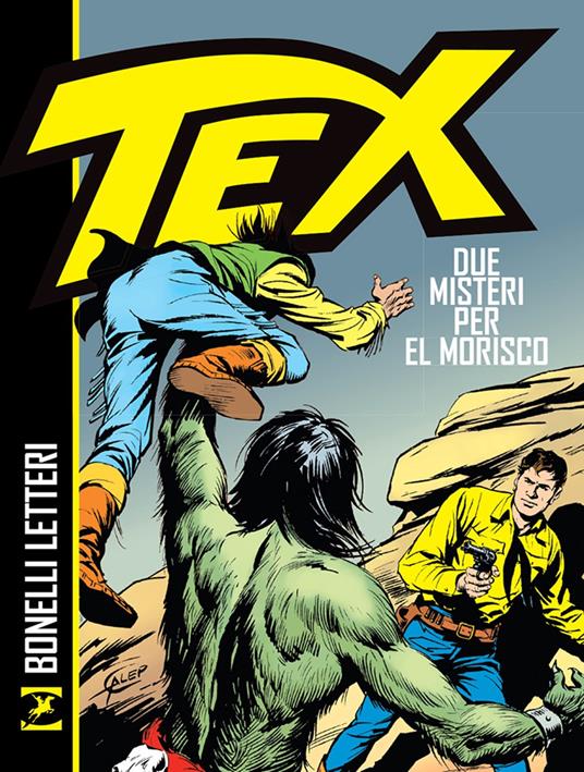 Tex. Due misteri per El Morisco - Gianluigi Bonelli,Guglielmo Letteri - copertina