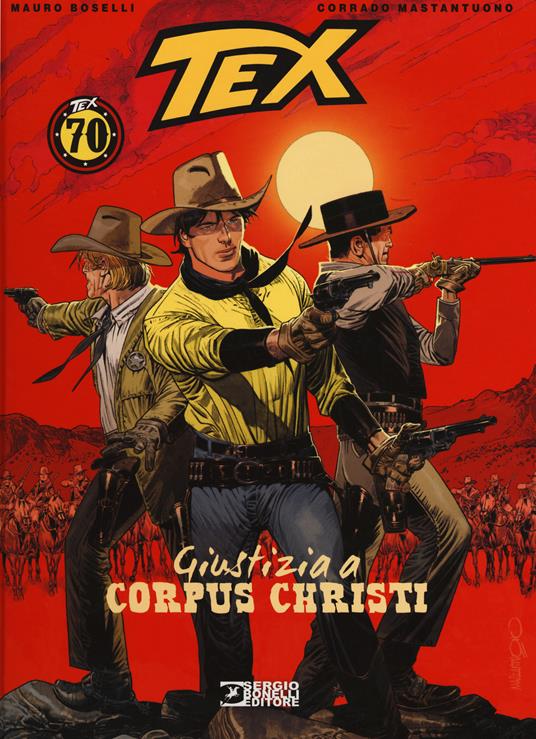 Tex. Giustizia a Corpus Christi - Mauro Boselli - copertina