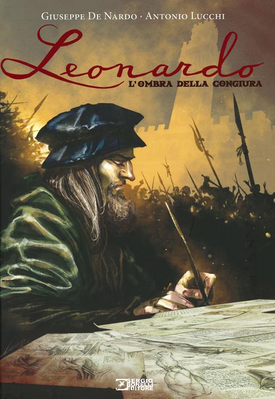 Leonardo. L'ombra della congiura - Giuseppe De Nardo,Antonio Lucchi - copertina