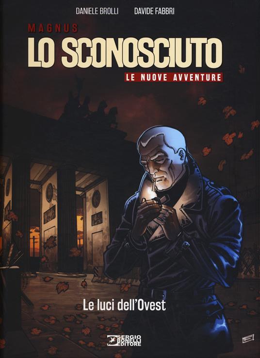 Lo Sconosciuto. Le nuove avventure. Vol. 1: Le luci dell'Ovest - Daniele Brolli - copertina